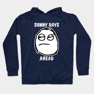 Sunny Days Ahead Meh Whatever Hoodie